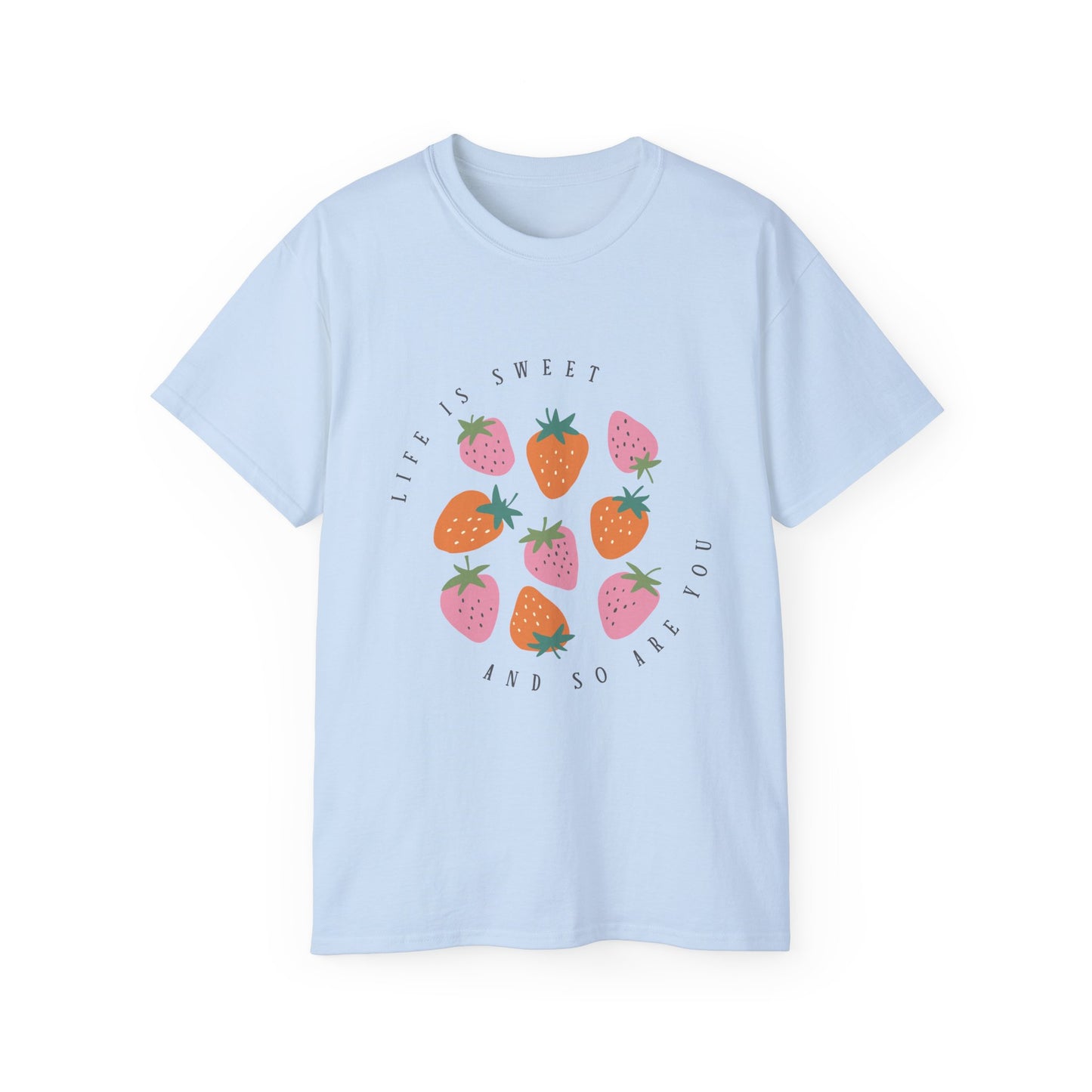 T-Shirt: Life is Sweet