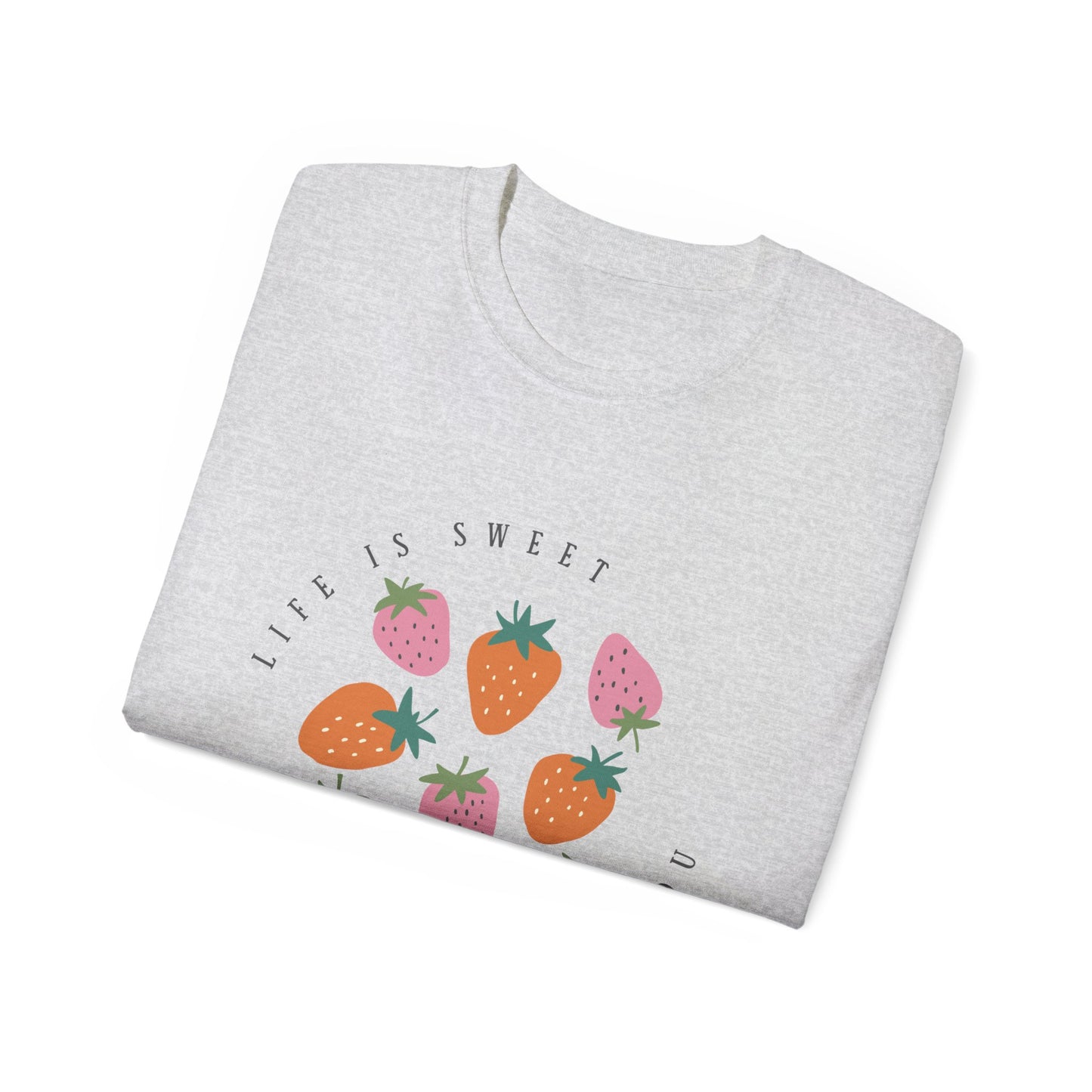 T-Shirt: Life is Sweet