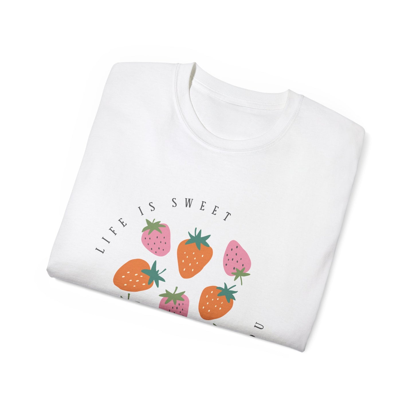 T-Shirt: Life is Sweet