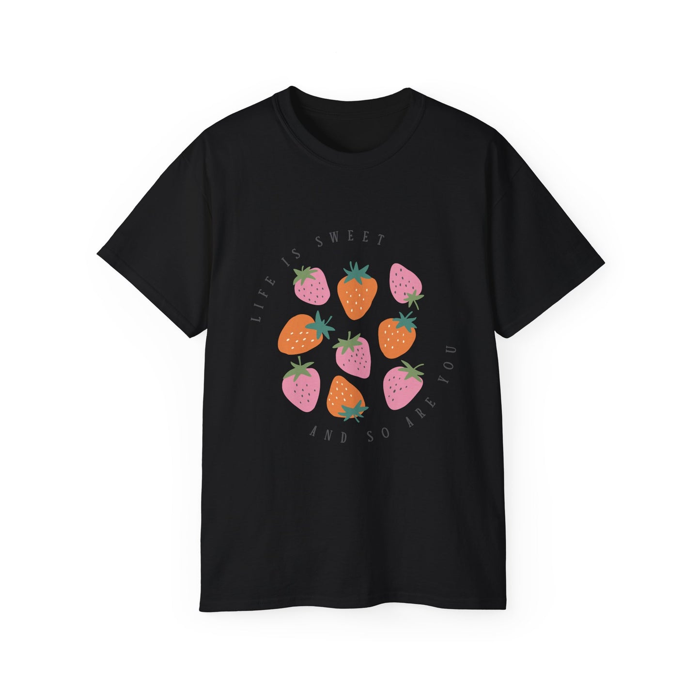 T-Shirt: Life is Sweet