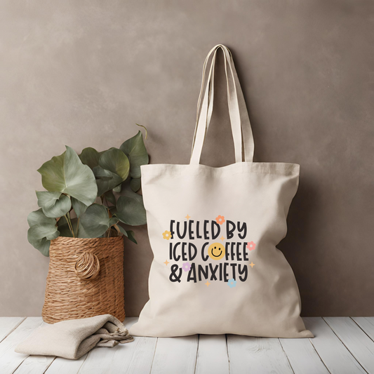 Tote bag: Fueled… anxiety