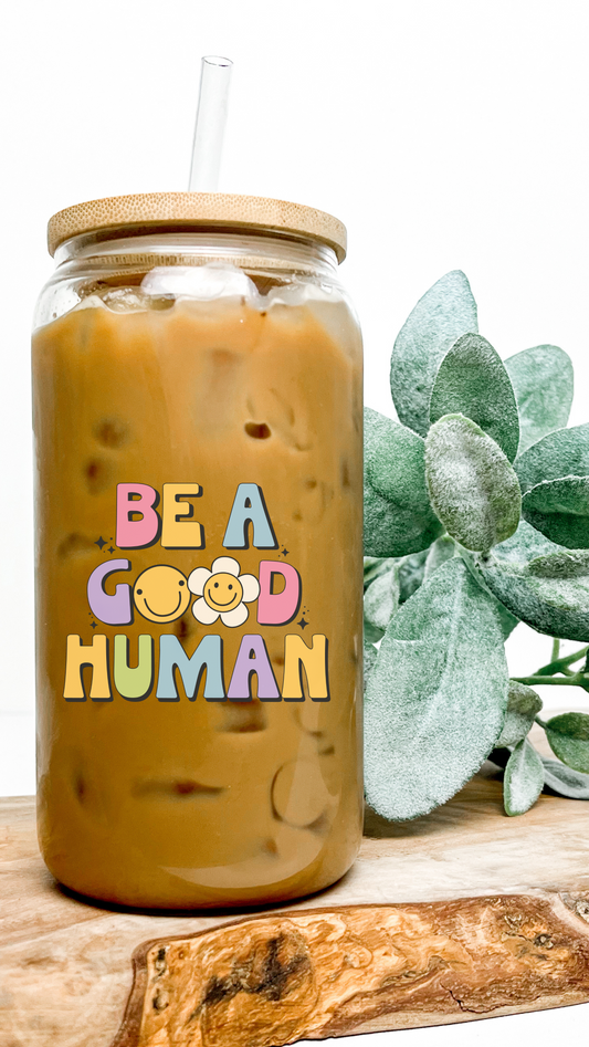 Glass: Be a Good Human